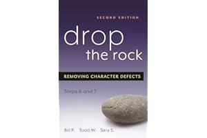 Drop The Rock: Removing Character Defects - Steps Six and Seven book cover