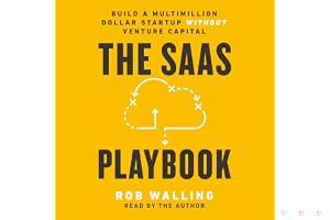 The SaaS Playbook: Build a Multimillion-Dollar Startup Without Venture Capital book cover