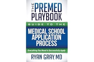 The Premed Playbook Guide to the Medical School Application Process: Everything You Need to Successfully Apply book cover