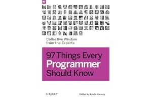 97 Things Every Programmer Should Know: Collective Wisdom from the Experts book cover