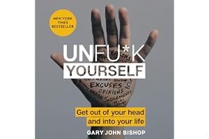 Unfu*k Yourself: Get Out of Your Head and into Your Life book cover