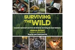 Surviving the Wild: Essential Bushcraft and First Aid Skills for Surviving the Great Outdoors book cover