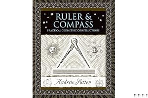 Ruler and Compass: Practical Geometric Constructions book cover