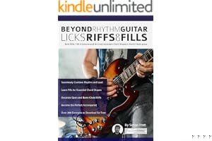 Beyond Rhythm Guitar: Riffs, Licks and Fills: Build Riffs, Fills & Solos around the most Important Chord Shapes in Rock & Blues guitar book cover