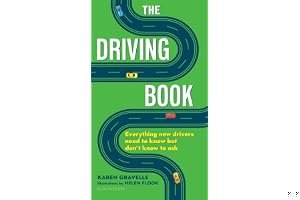 The Driving Book: Everything New Drivers Need to Know but Don't Know to Ask book cover