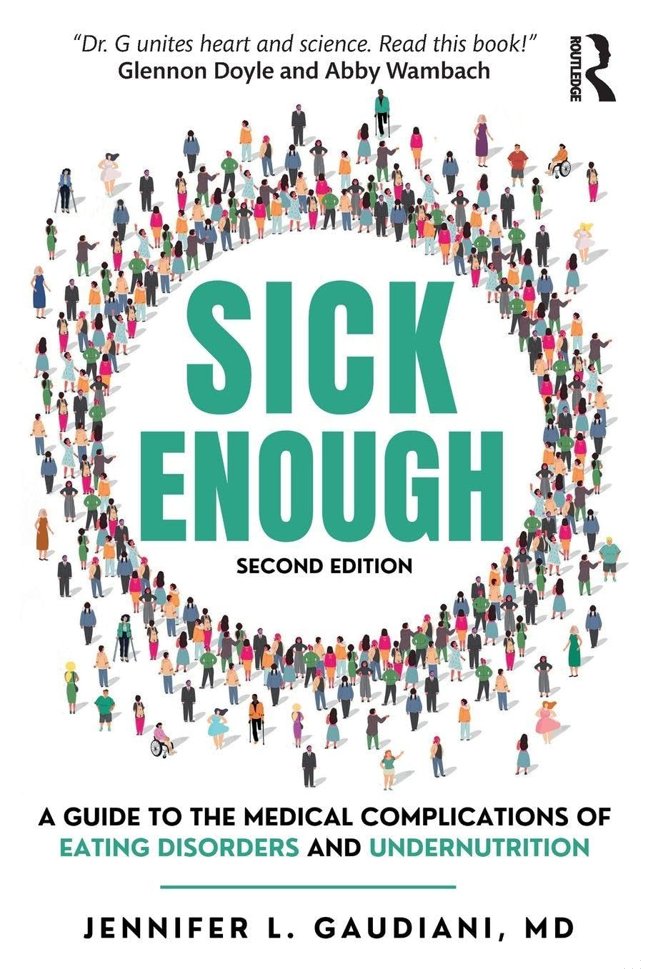 Sick Enough: A Guide to the Medical Complications of Eating Disorders and Undernutrition book cover