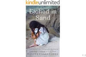 Etched in Sand: A True Story of Five Siblings Who Survived an Unspeakable Childhood on Long Island book cover