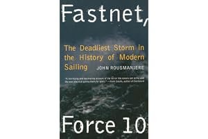 Fastnet, Force 10: The Deadliest Storm in the History of Modern Sailing book cover