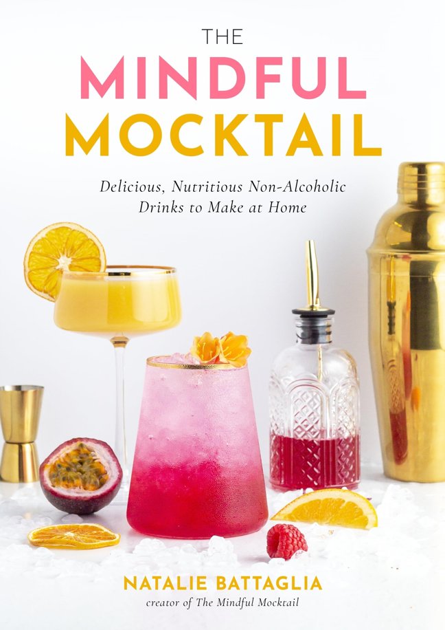 The Mindful Mocktail: Delicious, Nutritious Non-Alcoholic Drinks to Make at Home book cover