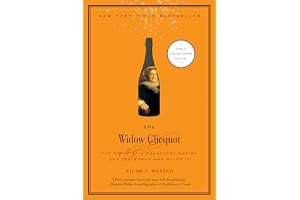 The Widow Clicquot: The Story of a Champagne Empire and the Woman Who Ruled It book cover