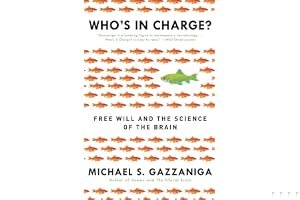 Who's in Charge? Free Will and the Science of the Brain book cover