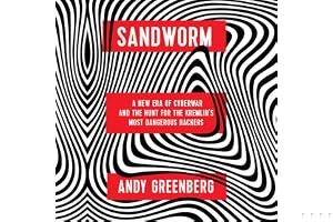 Sandworm: A New Era of Cyberwar and the Hunt for the Kremlin's Most Dangerous Hackers book cover