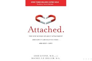 Attached: The New Science of Adult Attachment and How It Can Help You find and Keep love book cover