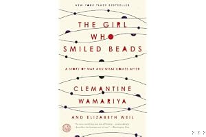The Girl Who Smiled Beads: A Story of War and What Comes After book cover
