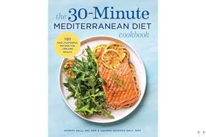 The 30-Minute Mediterranean Diet Cookbook: 101 Easy, Flavorful Recipes for Lifelong Health book cover