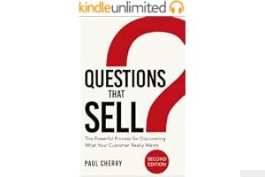 Questions That Sell: The Powerful Process for Discovering What Your Customer Really Wants book cover