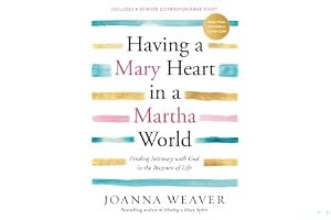 Having a Mary Heart in a Martha World: Finding Intimacy with God in the Busyness of Life book cover