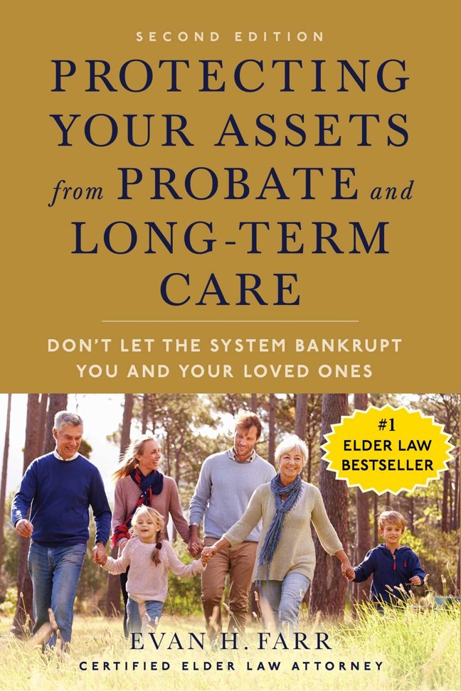Protecting Your Assets from Probate and Long-Term Care (Second Edition): Don't Let the System Bankrupt You and Your Loved Ones book cover
