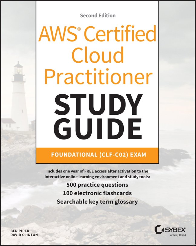 AWS Certified Cloud Practitioner Study Guide With 500 Practice Test Questions: Foundational (CLF-C02) Exam (Sybex Study Guide) book cover