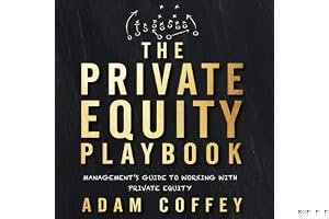 The Private Equity Playbook: Management's Guide to Working with Private Equity book cover