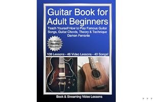 Guitar Book for Adult Beginners: Teach Yourself How to Play Famous Guitar Songs, Guitar Chords, Music Theory & Technique (Book & Streaming Video Lessons) book cover