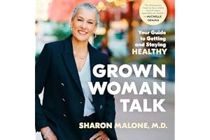 Grown Woman Talk: Your Guide to Getting and Staying Healthy book cover