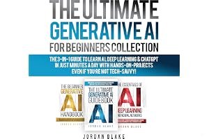 The Ultimate Generative AI for Beginners Collection: The 3-in-1 Guide to Learn AI, Deep Learning & ChatGPT in Just Minutes a book cover
