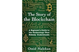 The Story of the Blockchain: A Beginner's Guide to the Technology Nobody Understands book cover
