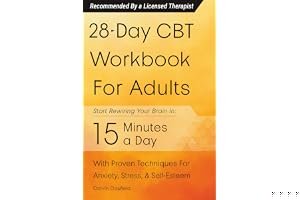 28-Day CBT Workbook for Adults: A Straightforward Guide to Start Rewiring Your Brain in 15 Minutes a Day—With Proven Cognitiv book cover