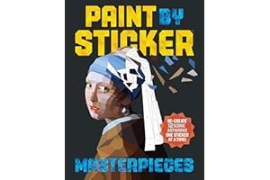 Paint by Sticker Masterpieces: Re-create 12 Iconic Artworks One Sticker at a Time! book cover