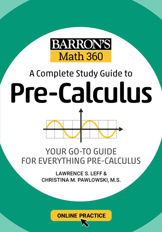 Barron's Math 360: A Complete Study Guide to Pre-Calculus with Online Practice (Barron's Test Prep) book cover