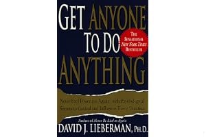 Get Anyone to Do Anything: Never Feel Powerless Again--With Psychological Secrets to Control and Influence Every Situation book cover