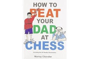 How to Beat Your Dad at Chess book cover