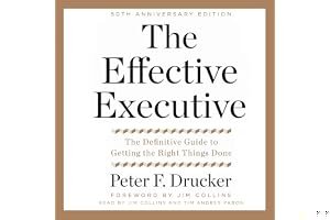 The Effective Executive: The Definitive Guide to Getting the Right Things Done book cover