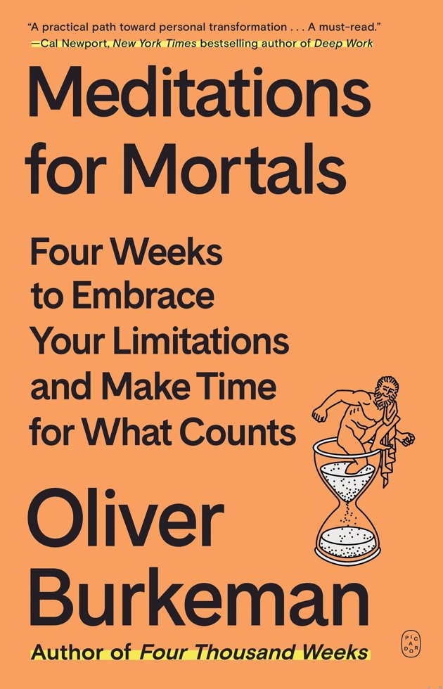 Meditations for Mortals: Four Weeks to Embrace Your Limitations and Make Time for What Counts book cover