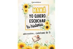 Mamá, Yo Quiero Escuchar Tu Historia. Entre Nosotros...Cuéntame de Ti: Más de 200 Preguntas para Descubrir, Compartir y Dejar book cover