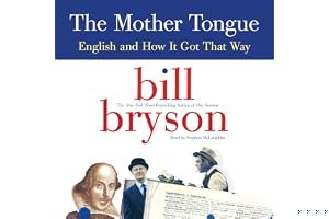 The Mother Tongue: English and How It Got That Way book cover