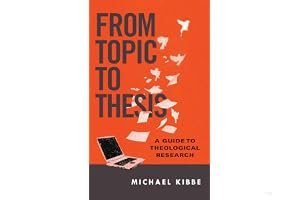 From Topic to Thesis: A Guide to Theological Research book cover