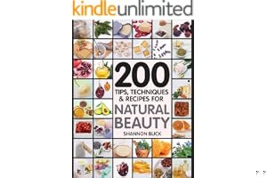 200 Tips, Techniques, and Recipes for Natural Beauty book cover