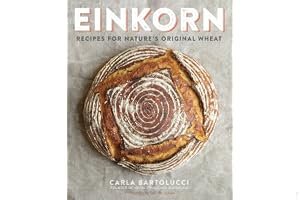 Einkorn: Recipes for Nature's Original Wheat book cover