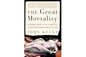 The Great Mortality: An Intimate History of the Black Death, the Most Devastating Plague of All Time book cover