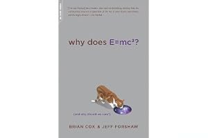 Why Does E=mc²? (And Why Should We Care?) book cover
