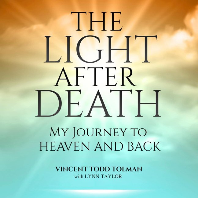 The Light After Death: My Journey to Heaven and Back book cover