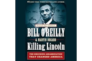 Killing Lincoln: The Shocking Assassination that Changed America Forever (The Killing of Historical Figures) book cover