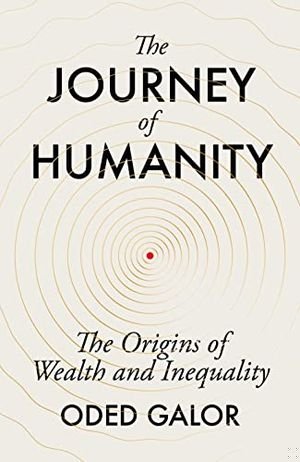 The Journey of Humanity: The Origins of Wealth and Inequality book cover