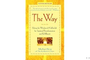 The Way: Using the Wisdom of Kabbalah for Spiritual Transformation and Fulfillment book cover