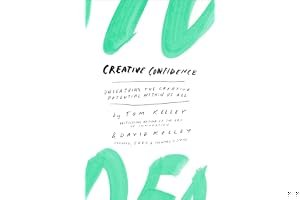 Creative Confidence: Unleashing the Creative Potential Within Us All book cover