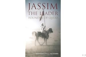 Jassim - The Leader: Tribesman, Statesman and Father of a Nation. by Mohamed Althani book cover