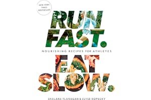 Run Fast. Eat Slow.: Nourishing Recipes for Athletes book cover