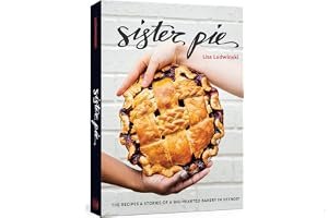 Sister Pie: The Recipes and Stories of a Big-Hearted Bakery in Detroit book cover